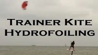 Is Hydrofoiling with a Trainer Kite Possible?  YES!
