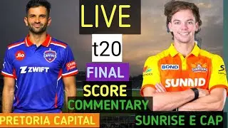 Sunrisers Eastern Cape vs Pretoria Capitals | final t20 Match | PC VS SEC | Score & commentary