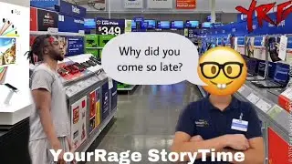 YourRAGE StoryTime: The L Walmart Employee #THROWBACK