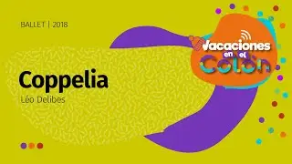 Coppelia | Vacaciones en el Colón