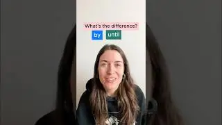 By and until - what&rsquo;s the difference?