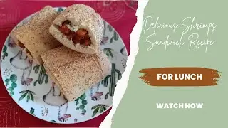How to Make a Mouthwatering Shrimp Sandwich: Delicious Recipe