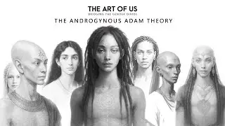 The Art of Us: Bridging The Gender Divide Episode 1 &bull; The Androgynous Adam Theory