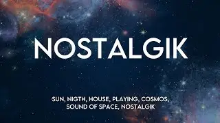 Sound Of Space - NOSTALGIK (Original Mix)