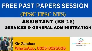 ASSISTANT (BS-16) SERVICES & GENERAL ADMINISTRATION