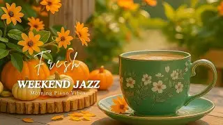 Weekend Jazz Vibes &ndash; Smooth Tunes for a Perfect Relaxing Day