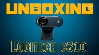 Logitech HD Webcam C310 Unboxing| Обзор веб камеры Logitech c310