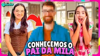 CONHECEMOS O PAI DA MILA