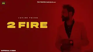 2 FIRE ALBUM (OFFICIAL VIDEO MUSIC) JAFIEE THIND #proudproductions #punjabisong 