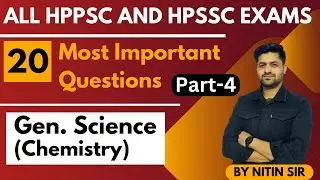 20 Most Important Questions (Part - 4) | Science (Chemistry) | All HPPSC & HPSSC Exam | HP Studies