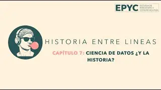 Ciencia de datos ¿y la Historia? FT. Antonia Fonck Larraín