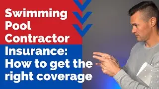 Swimming Pool Contractor Insurance: How to get the right coverage