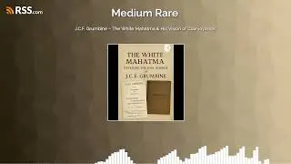 J.C.F. Grumbine &ndash; The White Mahatma & His Vision of Clairvoyance