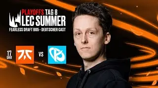 🟢LEC SUMMER PLAYOFFS TAG 8🟢FEARLESS DRAFT BO5 🟢 #WatchLEC