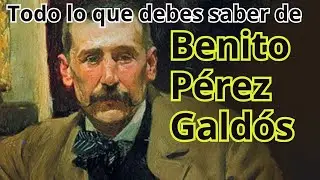 Benito Pérez Galdós: biografía, temas, estilo y obras