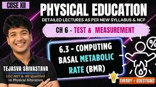 Chapter 6.3 - Computing Basal Metabolic Rate (BMR) | Class XII Physical Education