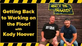Safety Systems Made Simple! with Kody Hoover | What's the Hazard Podcast