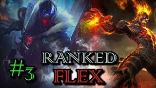 Ranked Flex #3 | League of Legends