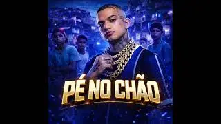 P&eacute; no Ch&atilde;o (Vers&atilde;o Estendida)