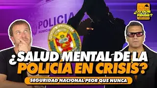 &iquest;SALUD MENTAL DE LA POLIC&Iacute;A EN CRISIS? | &iquest;LO DIJE O LO PENS&Eacute;?