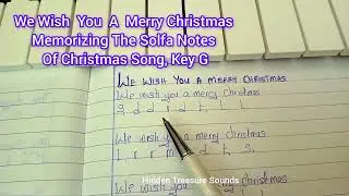 We Wish You A Merry Christmas: Memorizing Solfa Notes Of Christmas Songs, Episode 16, Key G 