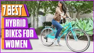 Top 7 Best Hybrid Bikes For Women | Women's Hybrid Bikes