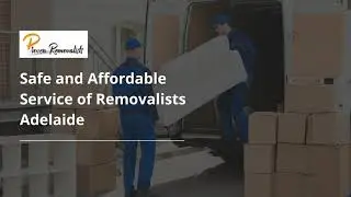 Safe and Affordable Service of Removalists Adelaide | Proven Removalists