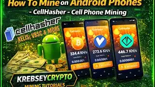 Как майнить на телефонах Android | CellHasher | Майнинг XELIS VRSC и других криптовалют | Майнинг...