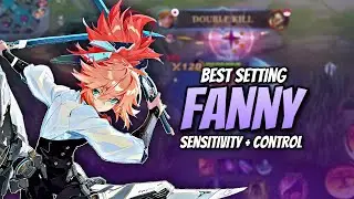 BEST FANNY SENSITIVITY SETTING ! FANNY SETTING CONTROL 2023 - Mobile Legends ! MLBB