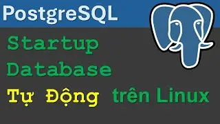 [PostgreSQL] Tự động khởi động Database tr&ecirc;n Linux khi m&aacute;y reboot.