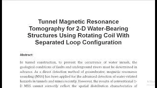 Tunnel Magnetic Resonance Tomography for 2 D Water Bearing Structures Using Rotating Coil With Separ