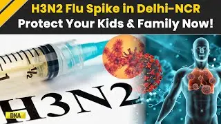 Delhi-NCR H3N2 Outbreak | Surge In Cases Among Children, Pregnant Women | What You Must Do!