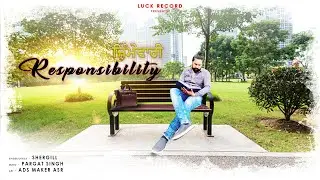 Responsibility | Official Audio | Sher Gill | Ads Makers | New Punjabi Songs | Latest Punjabi Songs