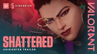SHATTERED // Episode&nbsp;5: DIMENSION &ndash; Animierter Trailer &ndash; VALORANT