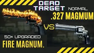 Dead Target Gameplay 🔥🔥🔥|| Normal VS Upgraded.327 Magnum🔥🔥🔥|| Full Hacked 🔥🔥🔥|| All Guns Unlocked ||