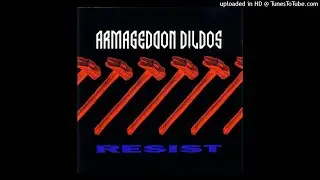 Armageddon Dildos - resist (demonstrate mix) 1991