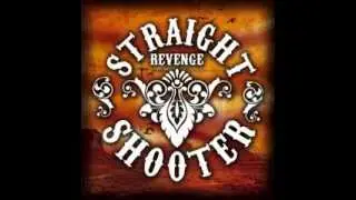 Straight Shooter - Revenge