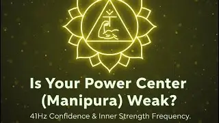 🟡 Is Your Power Center (Manipura) Weak? | 41Hz Confidence & Inner Strength Frequency.