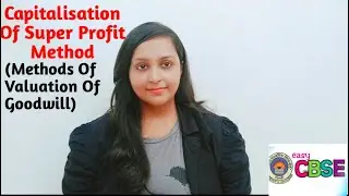 #12 Capitalisation of super profit method || Methods of valuating goodwill