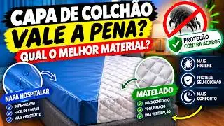 CAPA DE COLCH&Atilde;O VALE A PENA? QUAL O MELHOR MATERIAL? MATELADO OU NAPA BAGUM?