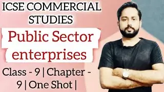 Public Sector Enterprises | ICSE Commercial Studies Class 9| Public Sector Enterprises Class 9 ICSE|