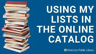 Using the My Lists feature in the online catalog