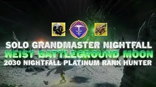 Solo Grandmaster Nightfall Heist Battleground Moon - Destiny 2 [Ghost Cheese] [Prismatic Hunter]