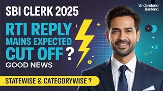 SBI Clerk 2025 | RTI Reply + Mains Expected Cut Off | Good News? (Statewise & Categorywise)