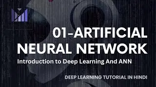 01-Introduction to Artificial Neural Network | Deep Learning from Scratch in Hindi