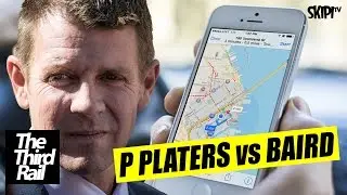 P Platers vs &lsquo;Nanny State&rsquo; Baird -- The Third Rail
