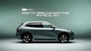 How To: Open Your Geely EX5 With A Physical Key | Geely EX5 How To Series