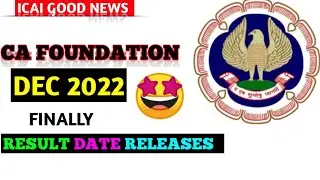 ICAI Official Announcement || CA Foundation Result 😍 Date Release || ca Exam December 2022