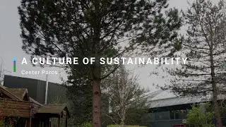 A Culture of Sustainability | Center Parcs | Green Horizons