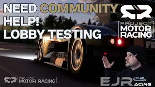 🔴LIVE - Project Motor Racing - Need Your Help Testing Lobbies - Join Up!